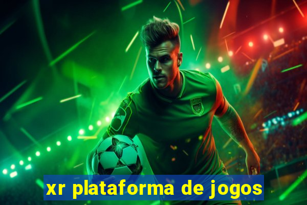 xr plataforma de jogos